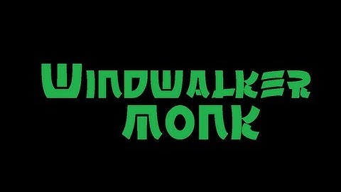Windwalker Monk Guide 5.4 THE BASICS