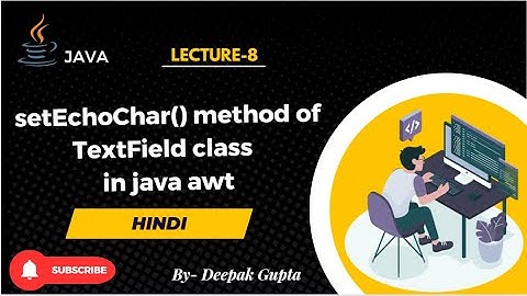 setEchoChar() method of TextField class in java awt in hindi