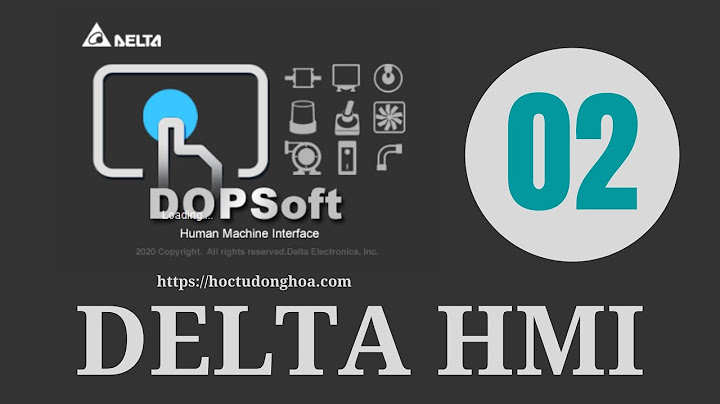 Hướng dẫn lập trình màn hình hmi delta phần 2