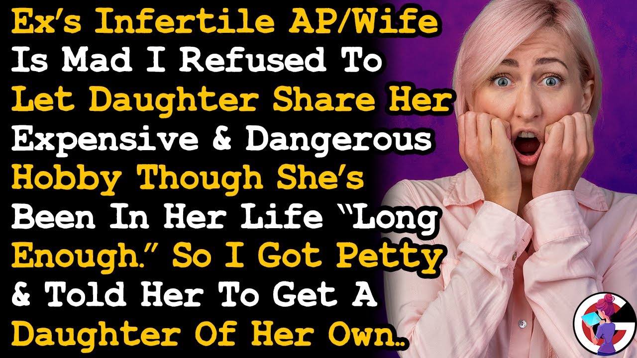 Ex's Sterile AP/Wife Demand I Let My Daughter Share Her Expensive & Dangerous Sport So I~ AITA