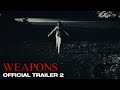 Weapons | Official Trailer 2