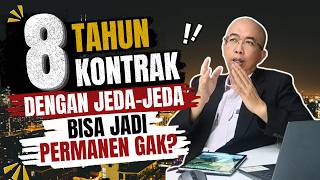 8 Tahun Kontrak Dengan Jeda-jeda, Bisa Jadi Permanen Ga?