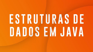 Aula 07.0 - Estruturas de dados em Java