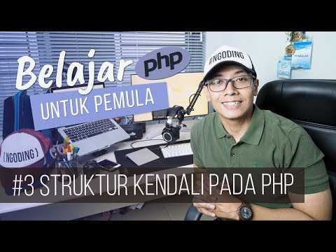 Belajar PHP untuk PEMULA | 5. STRUKTUR KENDALI