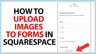 How to Upload Images to Forms in Squarespace in 2024