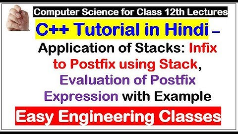 Application of Stacks: Infix to Postfix using Stack, Evaluation of Postfix Expression with Example