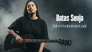 KITA USAHAKAN LAGI - BATAS SENJA (Slow Rock Version)