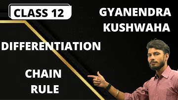 CHAIN RULE I DIFFERENTIATION I NCERTCLASS 11 I CLASS12 I ISC I CBSE I MATHS BY GYANENDRA KUSHWAHA