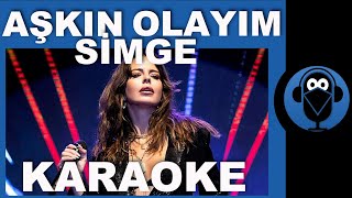 SİMGE - AŞKIN OLAYIM / (Karaoke)  / COVER Resimi