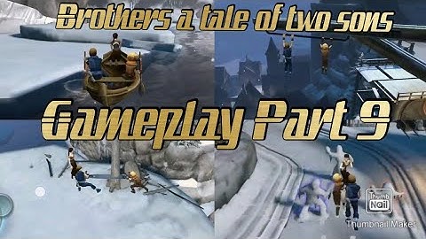 Brothers: A Tale of Two Sons || Gameplay Part 9 || Mobile
