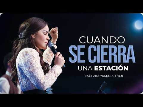 Yesenia Then — CUANDO SE CIERRA UNA ESTACIÓN - Pastora Yesenia Then