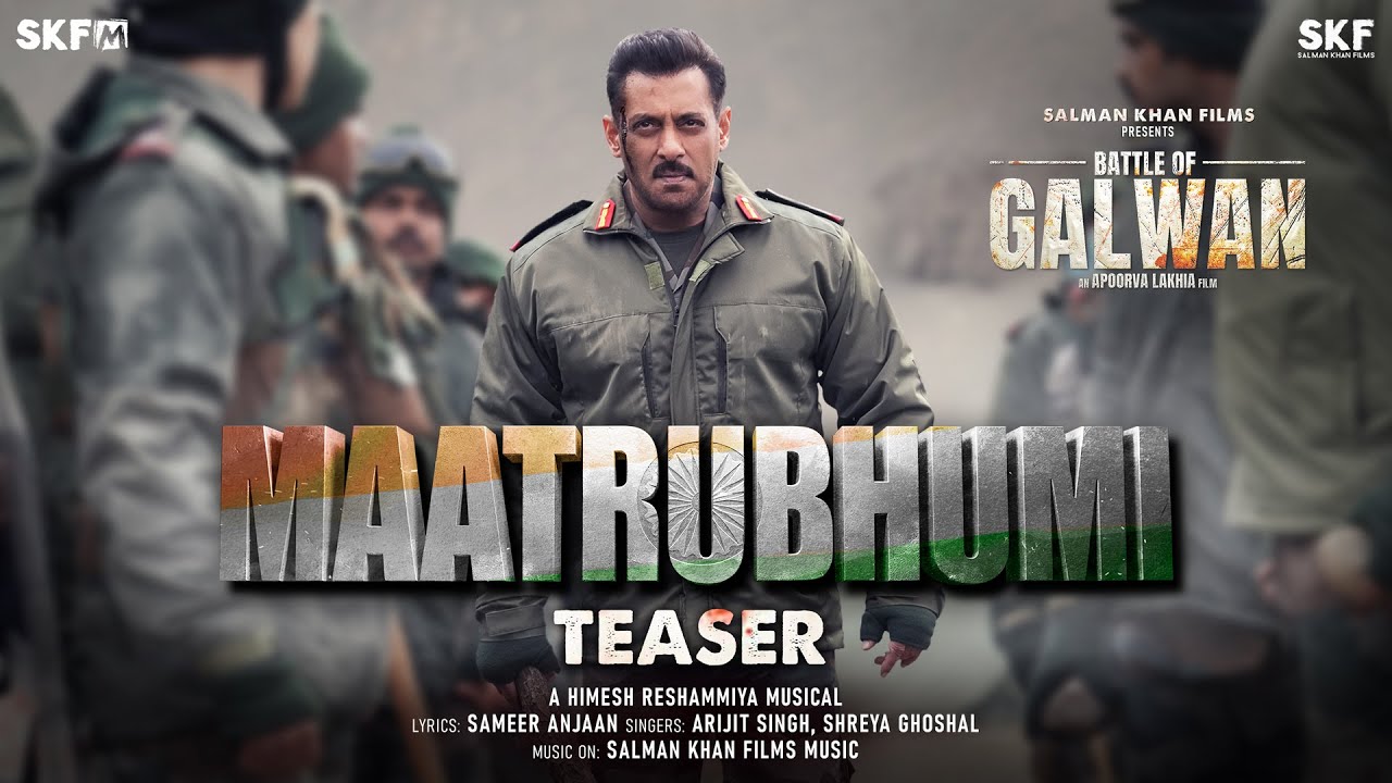 Maatrubhumi - Teaser| Battle Of Galwan | Salman Khan, Chitrangada | Apoorva | Himesh, Arijit, Shreya