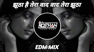 Vaada Tera Vaada - Edm Mix - It's Roshya Style | Jhuta Hai Tera Vaada Vaada Tera Vaada Dj Song