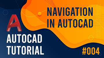 AutoCAD Tutorial - (004) - Navigation in AutoCAD