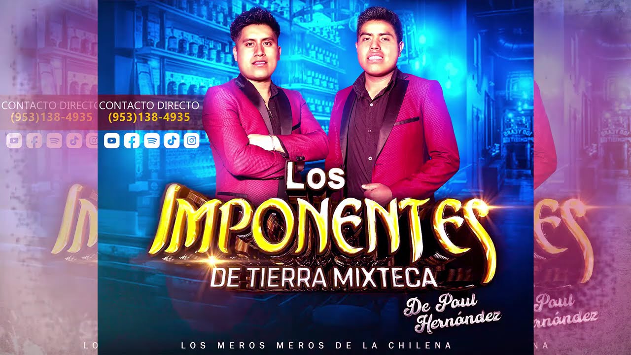 Popurrí de quebraditas (Éxitos del momento)/LOS IMPONENTES DE TIERRA MIXTECA