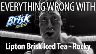 Everything Wrong With Lipton Brisk Iced Tea - "Rocky"