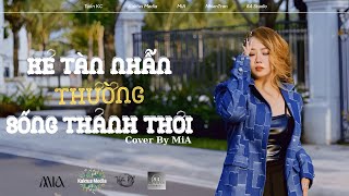 Kẻ Tàn Nhẫn Thường Sống Thảnh Thơi - Cover by MiA Phùng Mỹ Ân