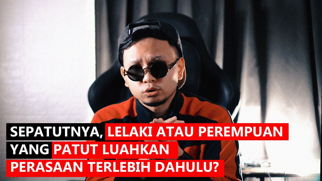 SEPATUTNYA, LELAKI ATAU PEREMPUAN YANG PATUT LUAHKAN PERASAAN TERLEBIH DAHULU?