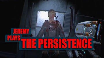 Jeremy Plays The Persistence | PSVR Livestream | Part Four
