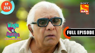 Srinivas's False Notion - Wagle Ki Duniya - Ep 353 - Full Episode - 17 May 2022