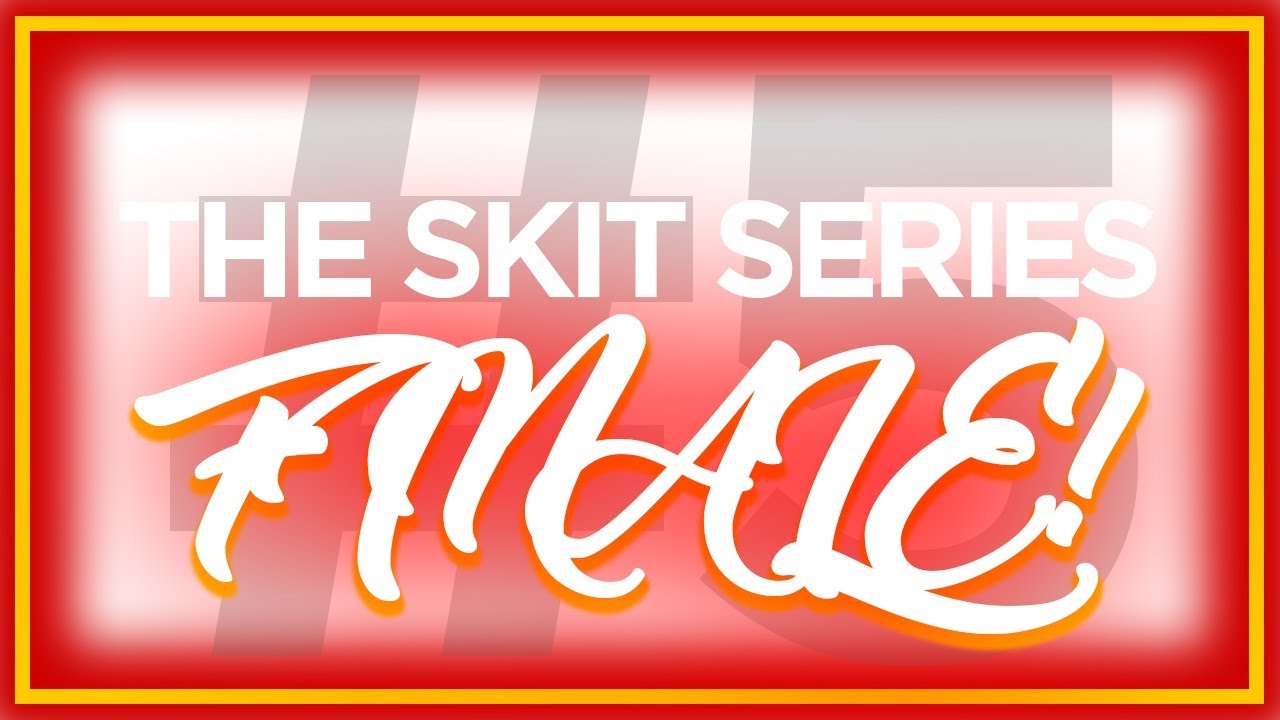 SKIT SERIES S1 E5 - The Finale!