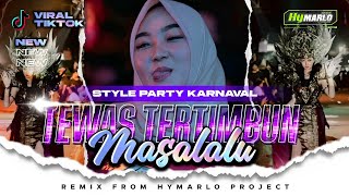 DJ TEWAS TERTIMBUN MASALALU NDX AKA TTM | STYLE PARTY KARNAVAL | FREE FLM❗