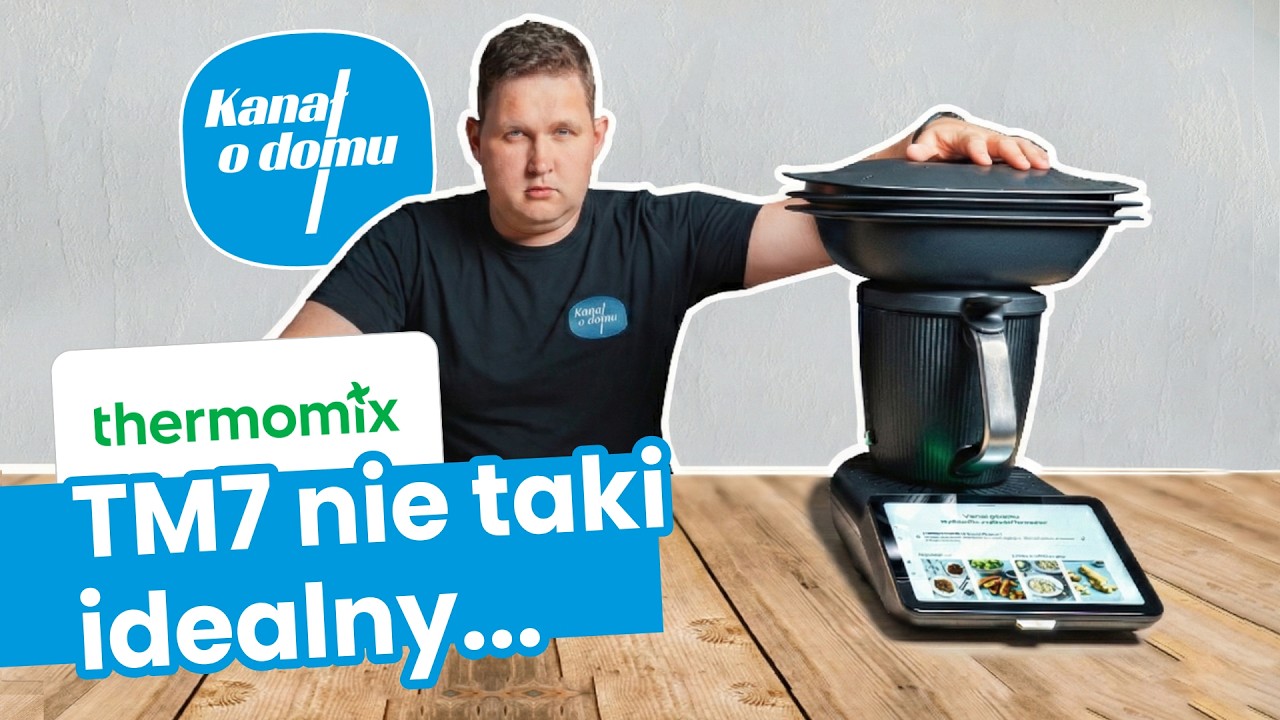 Rok z Thermomixem TM7. WARTO ZMIENIAĆ?