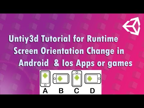 Untiy3d Tutorial for Runtime Screen Orientation Change in Android & Ios Apps or games