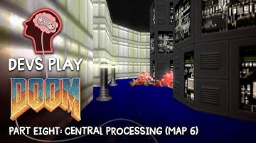 "Devs Play" S01E05 - Doom (Part 8 - Map 6 Central Processing) 60fps [8/10]