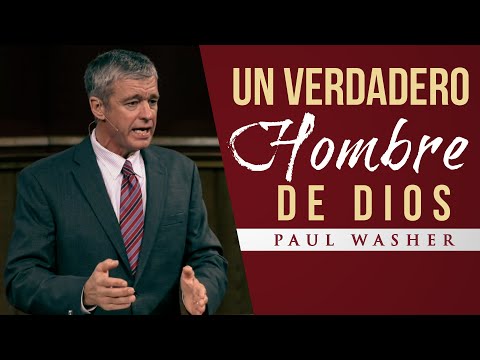 Un Verdadero Hombre de Dios - Paul Washer