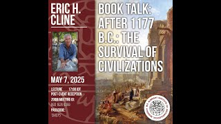 Book Talk - Eric H. Cline - After 1177 BC: The Survival of Civilizations