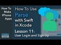 How To Use Parse (Swift, Xcode) - Ep 11 - Parse User Login and Sign Up Account