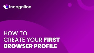 How to create your first browser profile in Incogniton