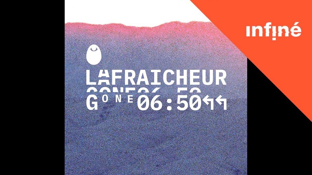 La Fraicheur - Gone