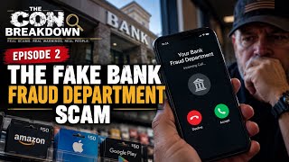 EPISODE 2: Fake Bank Fraud Department Scam: How They Steal Your Money | The Con Breakdown