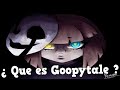 ¿ Que es Goopytale ?