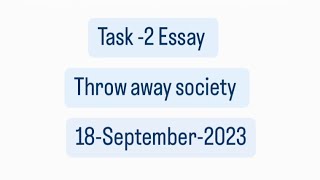 IELTS Task -2 Essay || Throw-away society || September series || @Z.Heights