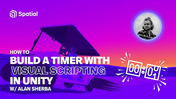Build a Timer With Visual Scripting in Unity | Spatial Game Dev Academy