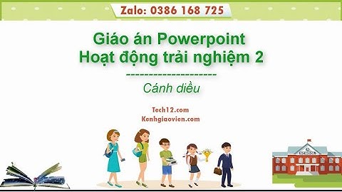Giáo án powerpoint Hoạt động trải nghiệm 2 Cánh diều | GA điện tử Hoạt động trải nghiệm 2 CD