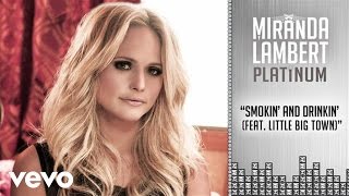 Video-Miniaturansicht von „Miranda Lambert - Smokin' and Drinkin' (Audio) (feat. Little Big Town) ft. Little Big Town“