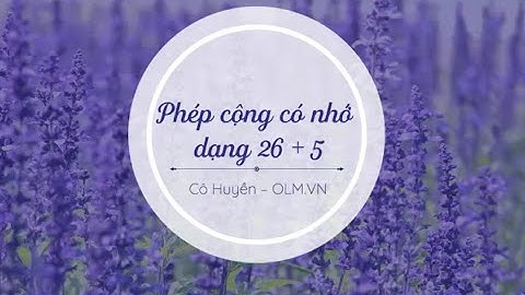 Phép cộng có nhớ dạng 26 + 5 - Toán lớp 2 [OLM.VN]