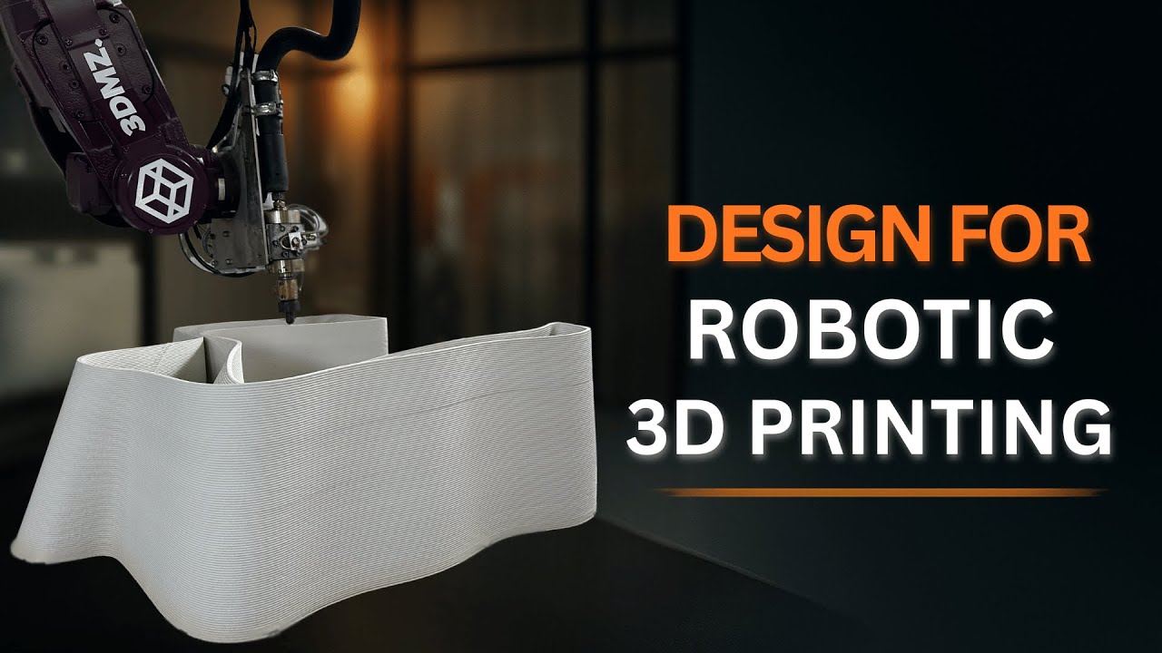 How to Design for Robotic 3D Printing | Complete Guide