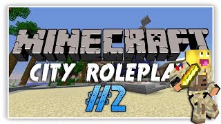 MINECRAFT CITY ROLEPLAY EPISODE TWO - MEETING THE RICH PEOPLE!
