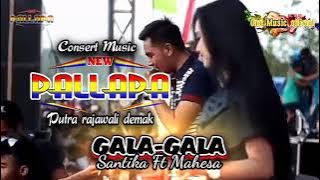 GALA-GALA Gerry mahesa Ft Elis Santika NEW PALLAPA DEMAK