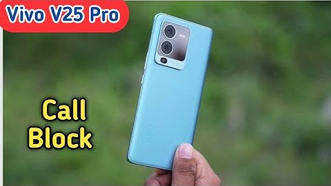 How To Block Unknown Call In Vivo V25 Pro, How To Block Call Setting In Vivo V25 Pro,