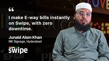 I create E-way bills on Swipe with ZERO downtime | Junaid Alam Khan | MK Signage, Hyderabad