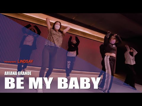 ARIANA GRANDE - <strong>BE</strong> <strong>MY</strong> <strong>BABY</strong> | 안무 DANCE | Choreography. LINDSAY | JAZZFUNK [와와댄스 마포본점]