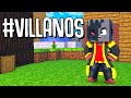 #VILLANOS