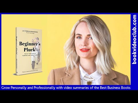 Beginner&rsquo;s Pluck: Build Your Life of Purpose and Impact Now