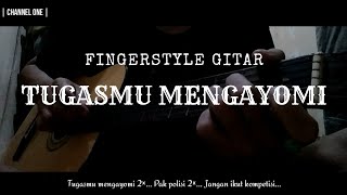 Cover Gitar Akustik - Tugasmu Mengayomi (Syalalalala) fingerstyle